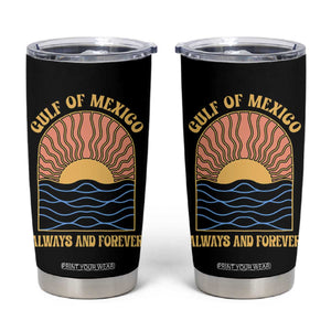 Gulf Of Mexico Always And Forever Tumbler Cup Retro Beach Sunset TS11 Black Print Your Wear