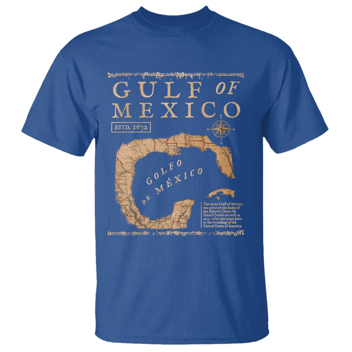 Gulf Of Mexico ESTD 1672 T Shirt Vintage Map TS11 Royal Blue Print Your Wear