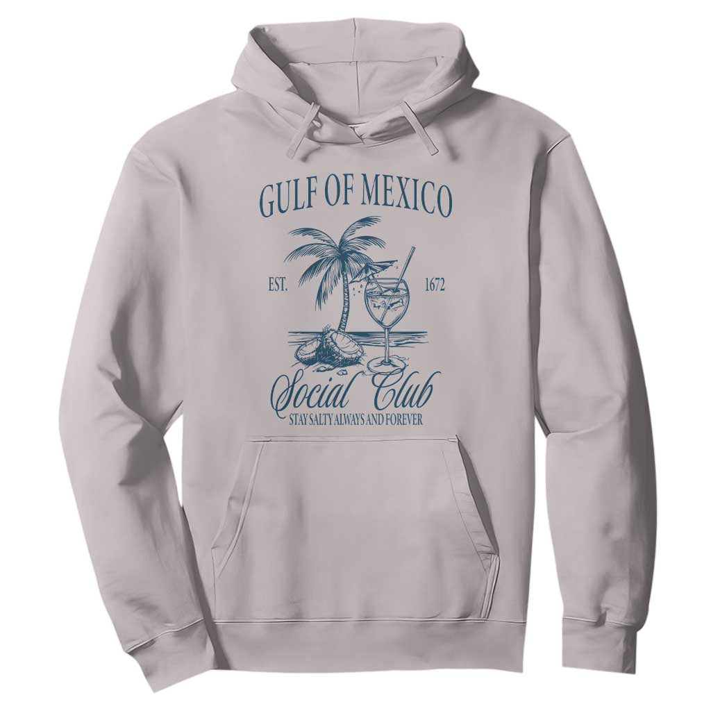 Funny Gulf Of Mexico Social Club Stay Salty Always And Forever Hoodie Coconut Tree Cocktail TS11 Ice Gray Print Your Wear