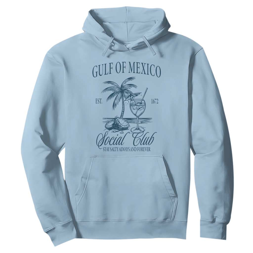 Funny Gulf Of Mexico Social Club Stay Salty Always And Forever Hoodie Coconut Tree Cocktail TS11 Light Blue Print Your Wear