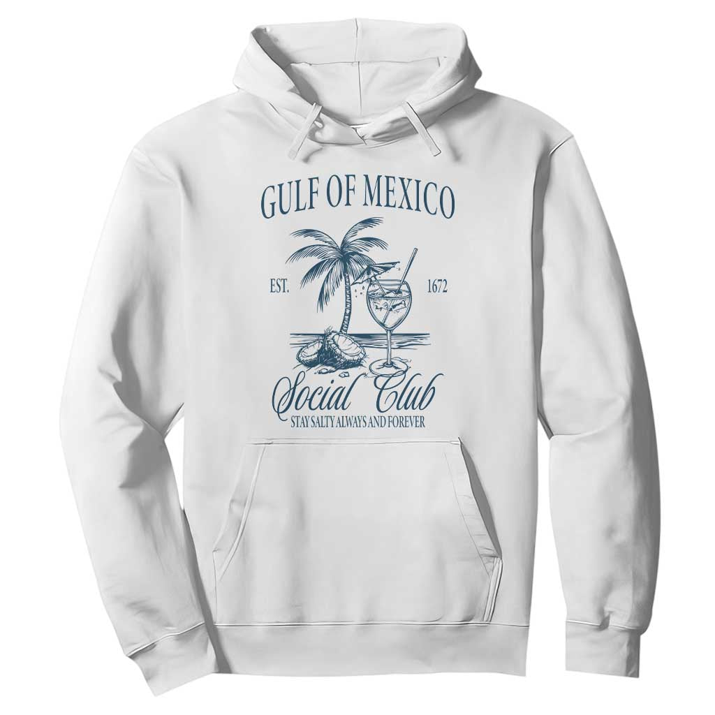 Funny Gulf Of Mexico Social Club Stay Salty Always And Forever Hoodie Coconut Tree Cocktail TS11 White Print Your Wear