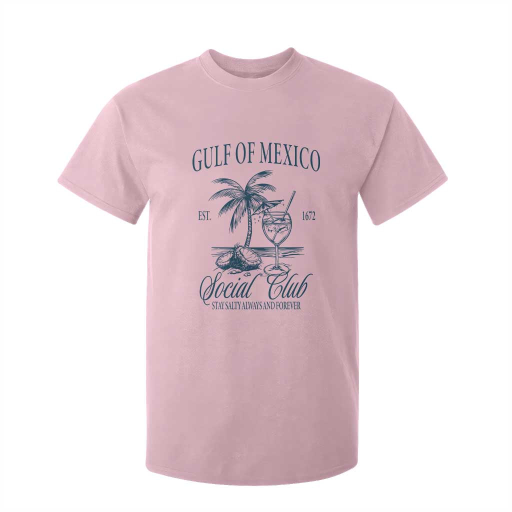 Funny Gulf Of Mexico Social Club Stay Salty Always And Forever T Shirt For Kid Coconut Tree Cocktail TS11 Light Pink Print Your Wear