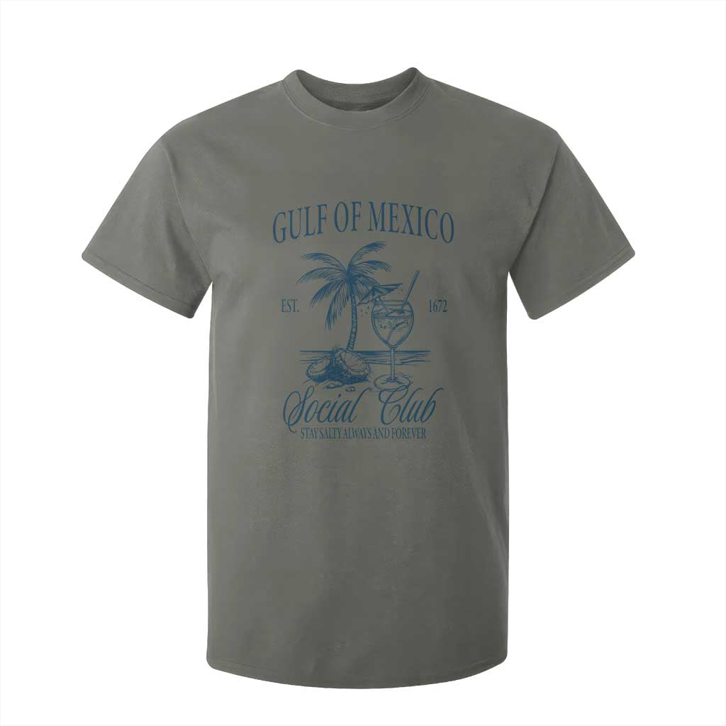 Funny Gulf Of Mexico Social Club Stay Salty Always And Forever T Shirt For Kid Coconut Tree Cocktail TS11 Military Green Print Your Wear