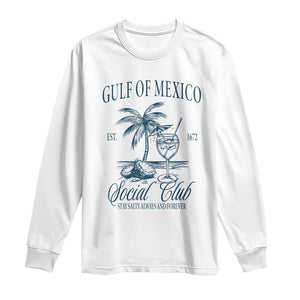 Funny Gulf Of Mexico Social Club Stay Salty Always And Forever Long Sleeve Shirt Coconut Tree Cocktail TS11 White Print Your Wear