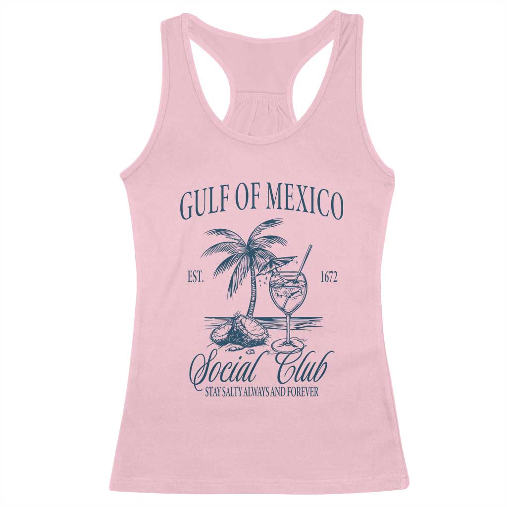 Funny Gulf Of Mexico Social Club Stay Salty Always And Forever Racerback Tank Top Coconut Tree Cocktail TS11 Light Pink Print Your Wear
