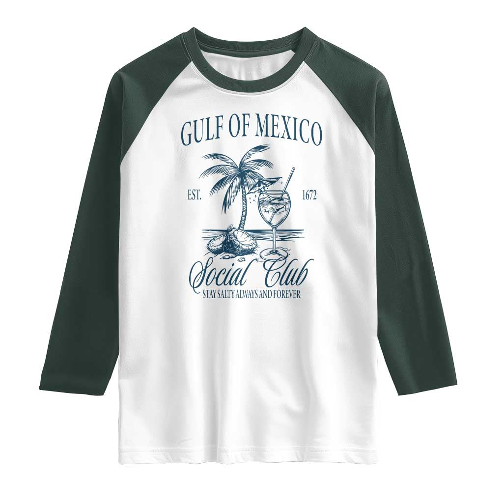 Funny Gulf Of Mexico Social Club Stay Salty Always And Forever Raglan Shirt Coconut Tree Cocktail TS11 White Dark Forest Green Print Your Wear