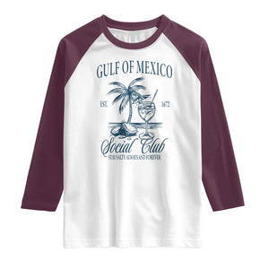 Funny Gulf Of Mexico Social Club Stay Salty Always And Forever Raglan Shirt Coconut Tree Cocktail TS11 White Maroon Print Your Wear