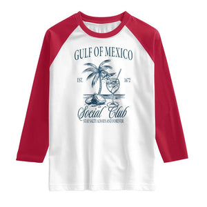 Funny Gulf Of Mexico Social Club Stay Salty Always And Forever Raglan Shirt Coconut Tree Cocktail TS11 White Red Print Your Wear
