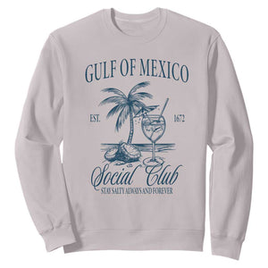 Funny Gulf Of Mexico Social Club Stay Salty Always And Forever Sweatshirt Coconut Tree Cocktail TS11 Ice Gray Print Your Wear