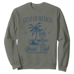 Funny Gulf Of Mexico Social Club Stay Salty Always And Forever Sweatshirt Coconut Tree Cocktail TS11 Military Green Print Your Wear