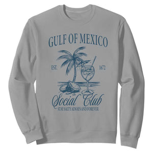 Funny Gulf Of Mexico Social Club Stay Salty Always And Forever Sweatshirt Coconut Tree Cocktail TS11 Sport Gray Print Your Wear