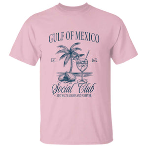 Funny Gulf Of Mexico Social Club Stay Salty Always And Forever T Shirt Coconut Tree Cocktail TS11 Light Pink Print Your Wear