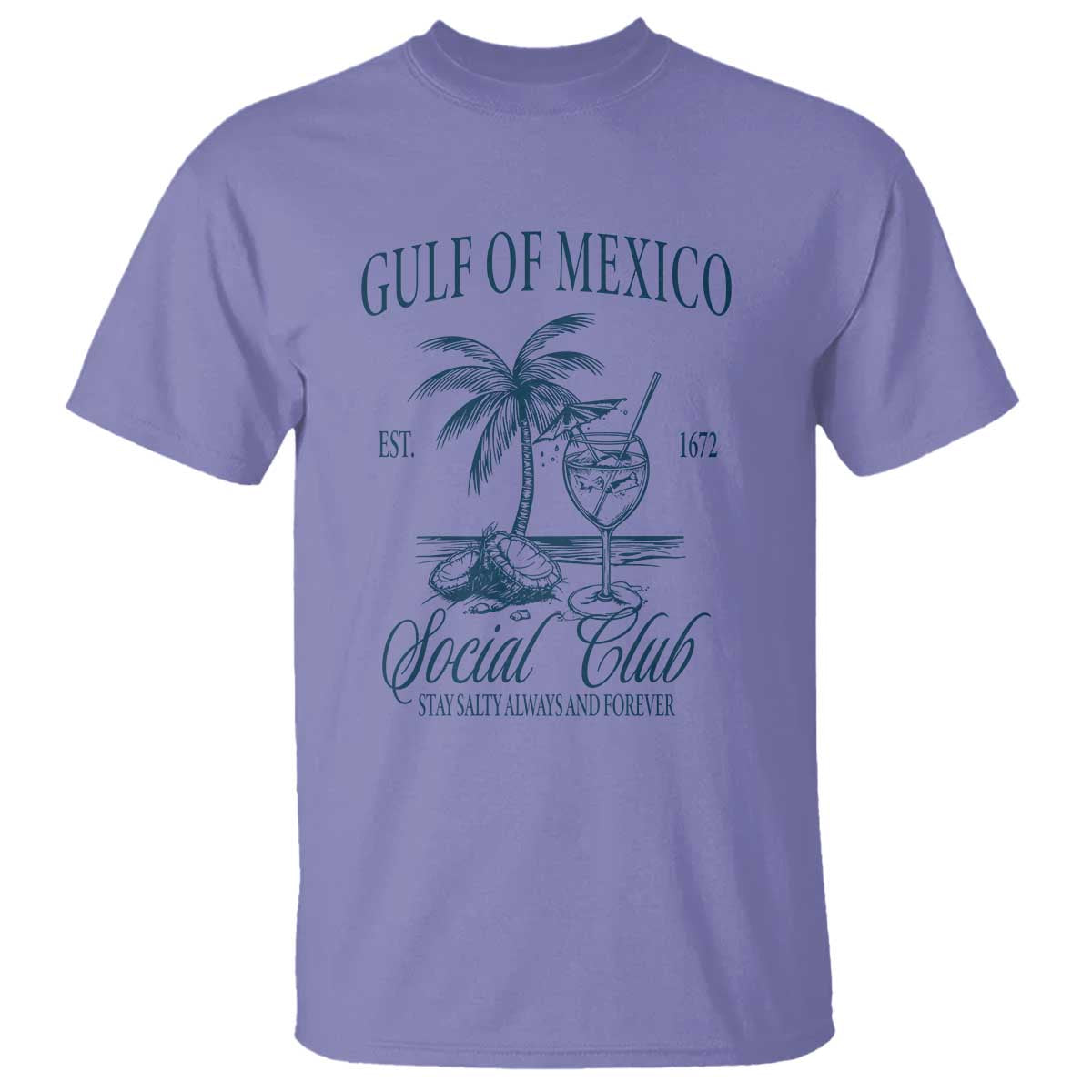 Funny Gulf Of Mexico Social Club Stay Salty Always And Forever T Shirt Coconut Tree Cocktail TS11 Violet Print Your Wear
