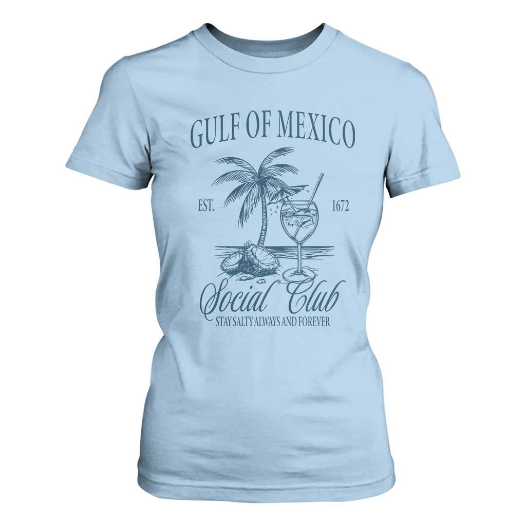 Funny Gulf Of Mexico Social Club Stay Salty Always And Forever T Shirt For Women Coconut Tree Cocktail TS11 Light Blue Print Your Wear