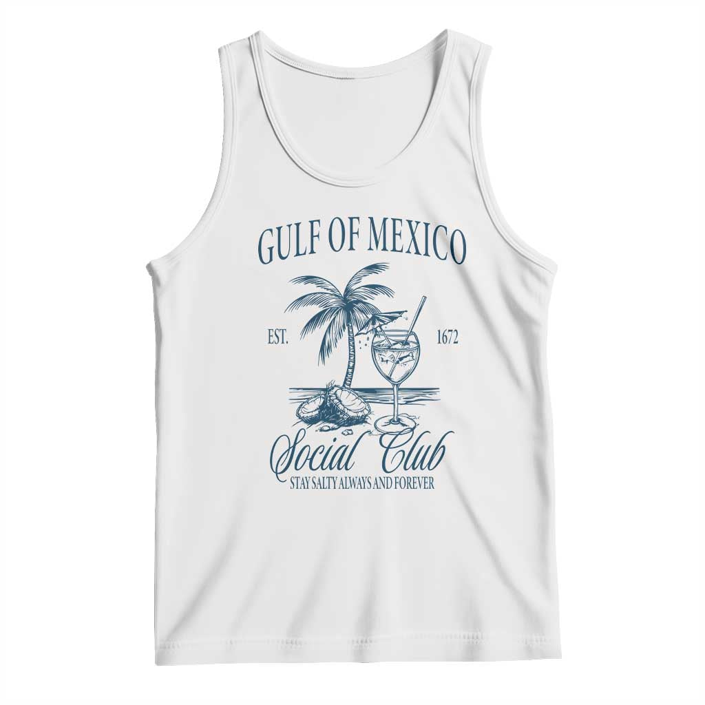 Funny Gulf Of Mexico Social Club Stay Salty Always And Forever Tank Top Coconut Tree Cocktail TS11 White Print Your Wear