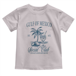 Funny Gulf Of Mexico Social Club Stay Salty Always And Forever Toddler T Shirt Coconut Tree Cocktail TS11 Ice Gray Print Your Wear