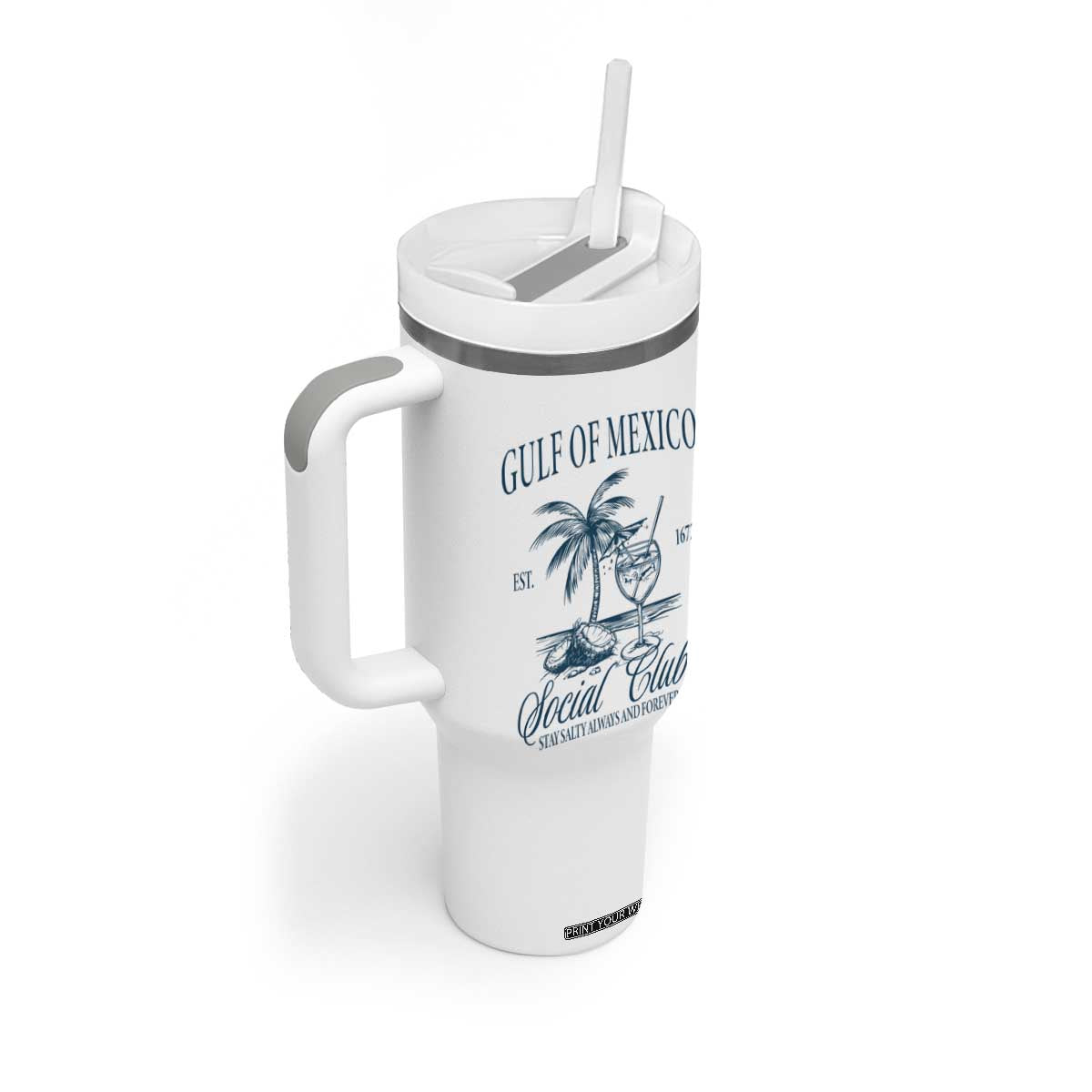 Funny Gulf Of Mexico Social Club Stay Salty Always And Forever Tumbler With Handle Coconut Tree Cocktail TS11 Print Your Wear