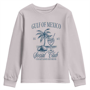 Funny Gulf Of Mexico Social Club Stay Salty Always And Forever Youth Sweatshirt Coconut Tree Cocktail TS11 Ice Gray Print Your Wear
