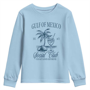 Funny Gulf Of Mexico Social Club Stay Salty Always And Forever Youth Sweatshirt Coconut Tree Cocktail TS11 Light Blue Print Your Wear