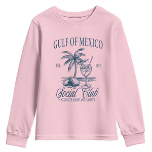 Funny Gulf Of Mexico Social Club Stay Salty Always And Forever Youth Sweatshirt Coconut Tree Cocktail TS11 Light Pink Print Your Wear