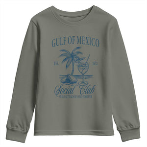Funny Gulf Of Mexico Social Club Stay Salty Always And Forever Youth Sweatshirt Coconut Tree Cocktail TS11 Military Green Print Your Wear