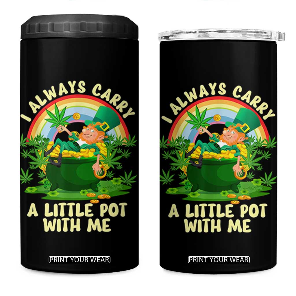 Funny St Patrick's Day Cannabis Weed 4 in 1 Can Cooler Tumbler I Always Carry A Little Pot Leprechaun TS11 One Size: 16 oz Black Print Your Wear