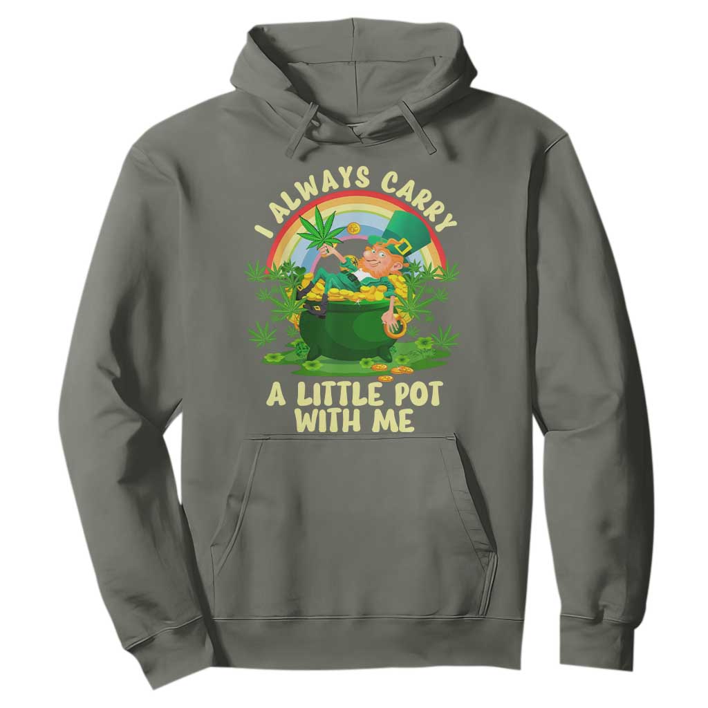 Funny St Patrick's Day Cannabis Weed Hoodie I Always Carry A Little Pot Leprechaun TS11 Military Green Print Your Wear