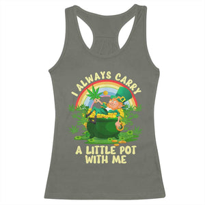 Funny St Patrick's Day Cannabis Weed Racerback Tank Top I Always Carry A Little Pot Leprechaun TS11 Military Green Print Your Wear