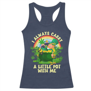 Funny St Patrick's Day Cannabis Weed Racerback Tank Top I Always Carry A Little Pot Leprechaun TS11 Navy Print Your Wear