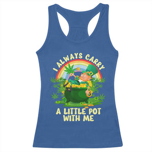 Funny St Patrick's Day Cannabis Weed Racerback Tank Top I Always Carry A Little Pot Leprechaun TS11 Royal Blue Print Your Wear