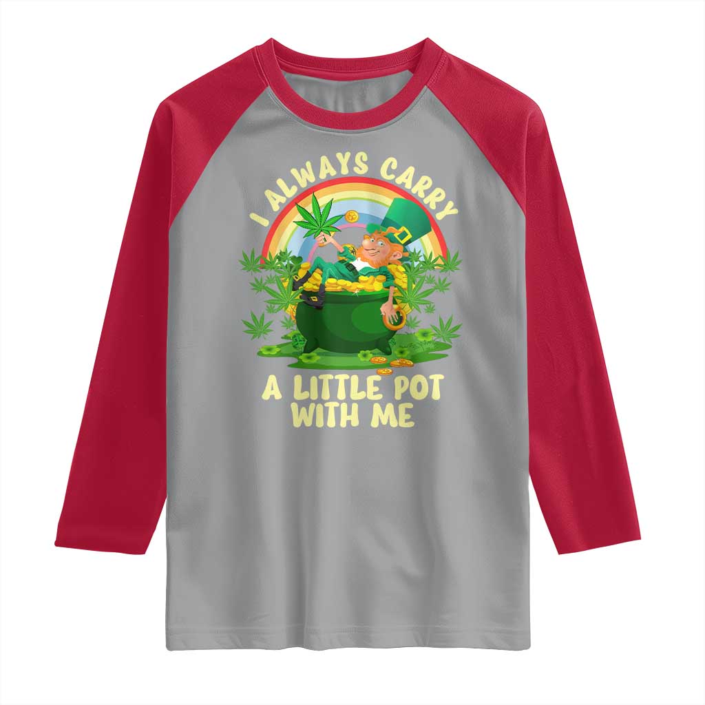 Funny St Patrick's Day Cannabis Weed Raglan Shirt I Always Carry A Little Pot Leprechaun TS11 Sport Gray Red Print Your Wear