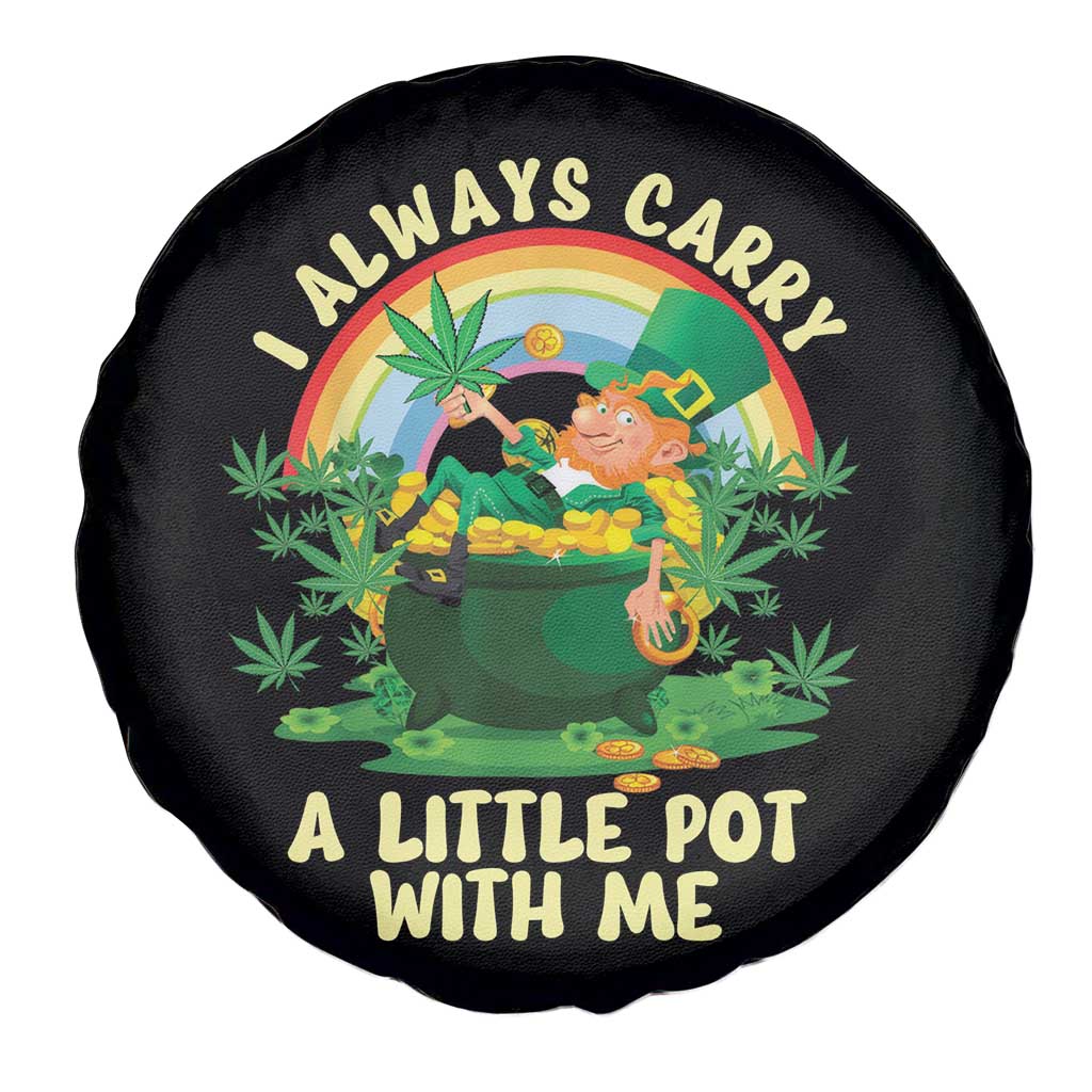 Funny St Patrick's Day Cannabis Weed Spare Tire Cover I Always Carry A Little Pot Leprechaun TS11 Print Your Wear