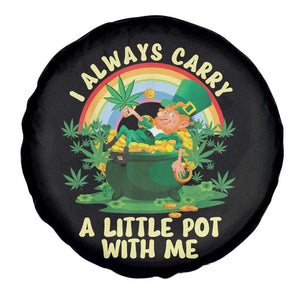 Funny St Patrick's Day Cannabis Weed Spare Tire Cover I Always Carry A Little Pot Leprechaun TS11 Print Your Wear