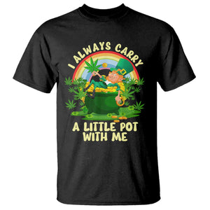 Funny St Patrick's Day Cannabis Weed T Shirt I Always Carry A Little Pot Leprechaun TS11 Black Print Your Wear