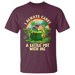 Funny St Patrick's Day Cannabis Weed T Shirt I Always Carry A Little Pot Leprechaun TS11 Maroon Print Your Wear