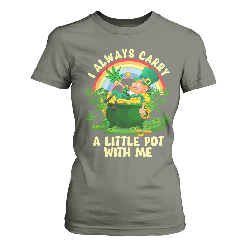 Funny St Patrick's Day Cannabis Weed T Shirt For Women I Always Carry A Little Pot Leprechaun TS11 Military Green Print Your Wear