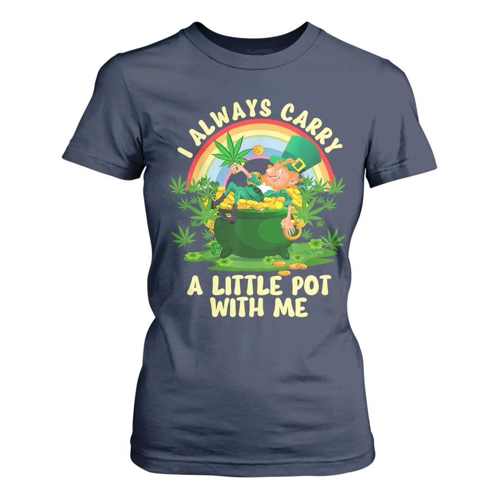 Funny St Patrick's Day Cannabis Weed T Shirt For Women I Always Carry A Little Pot Leprechaun TS11 Navy Print Your Wear