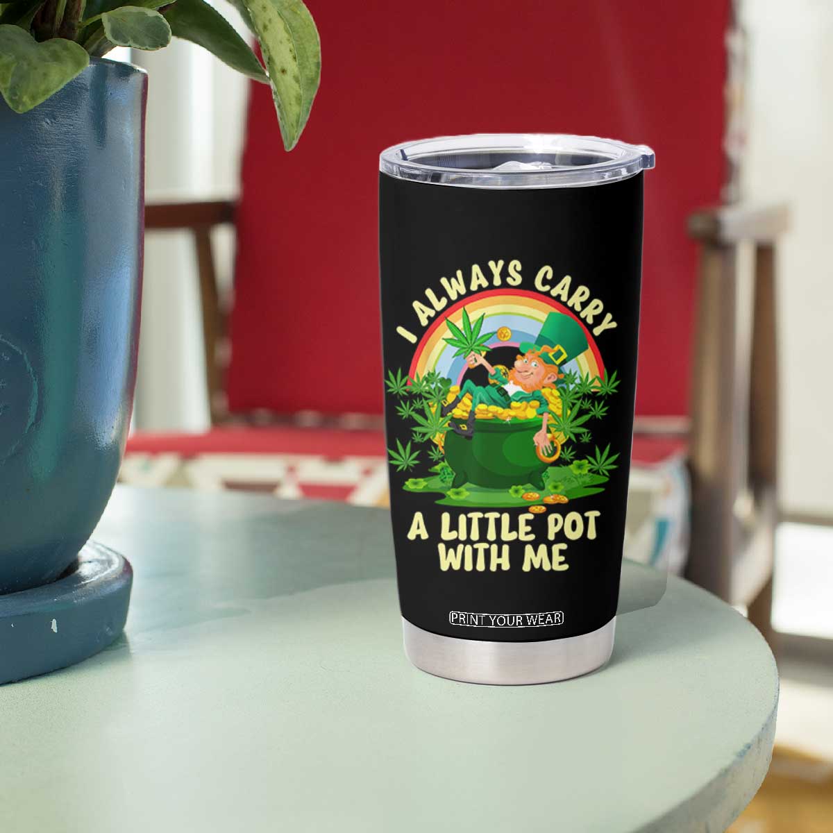 Funny St Patrick's Day Cannabis Weed Tumbler Cup I Always Carry A Little Pot Leprechaun TS11 Print Your Wear