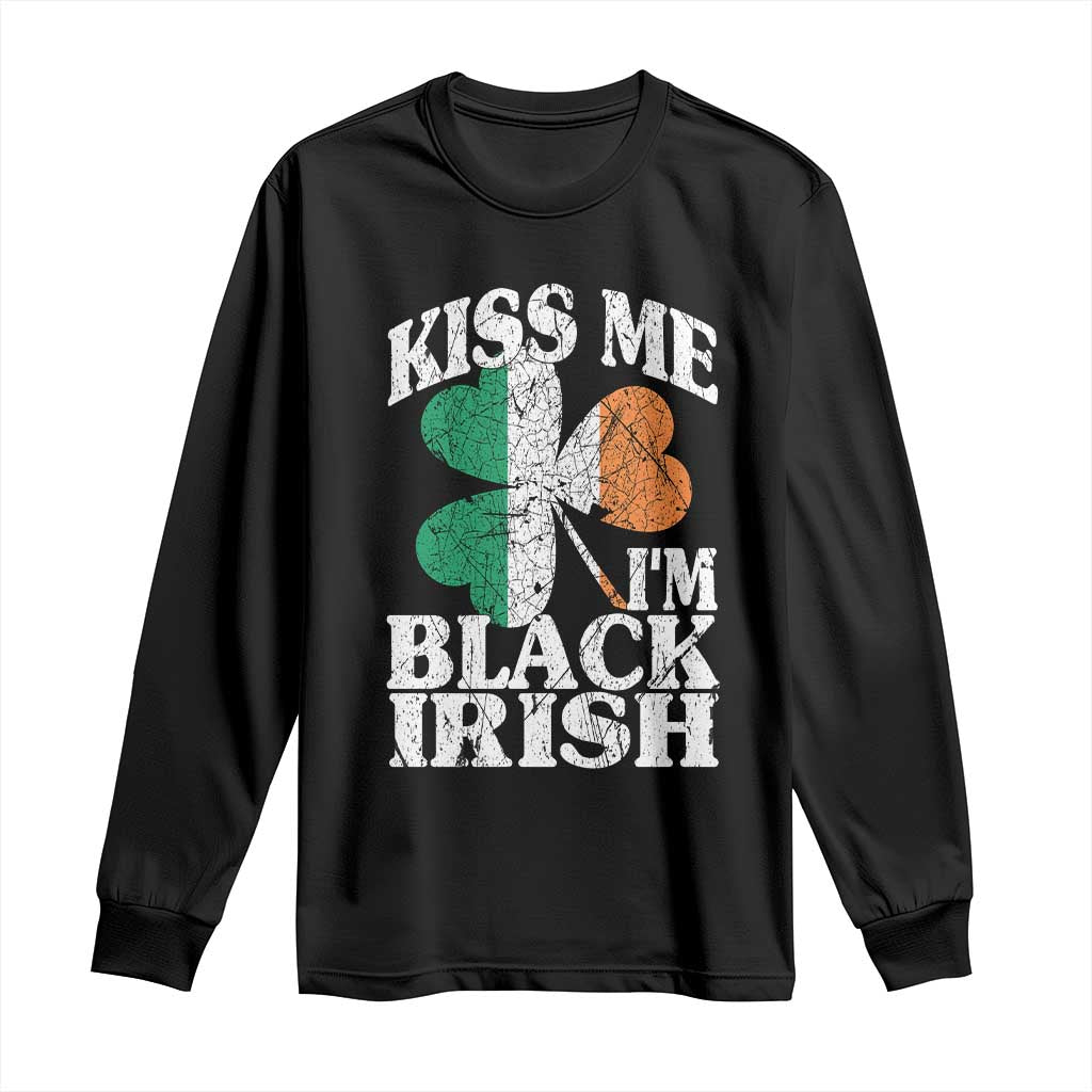 Funny Kiss Me I'm Black Irish Long Sleeve Shirt St Patrick's Day Vintage Shamrock TS11 Black Print Your Wear