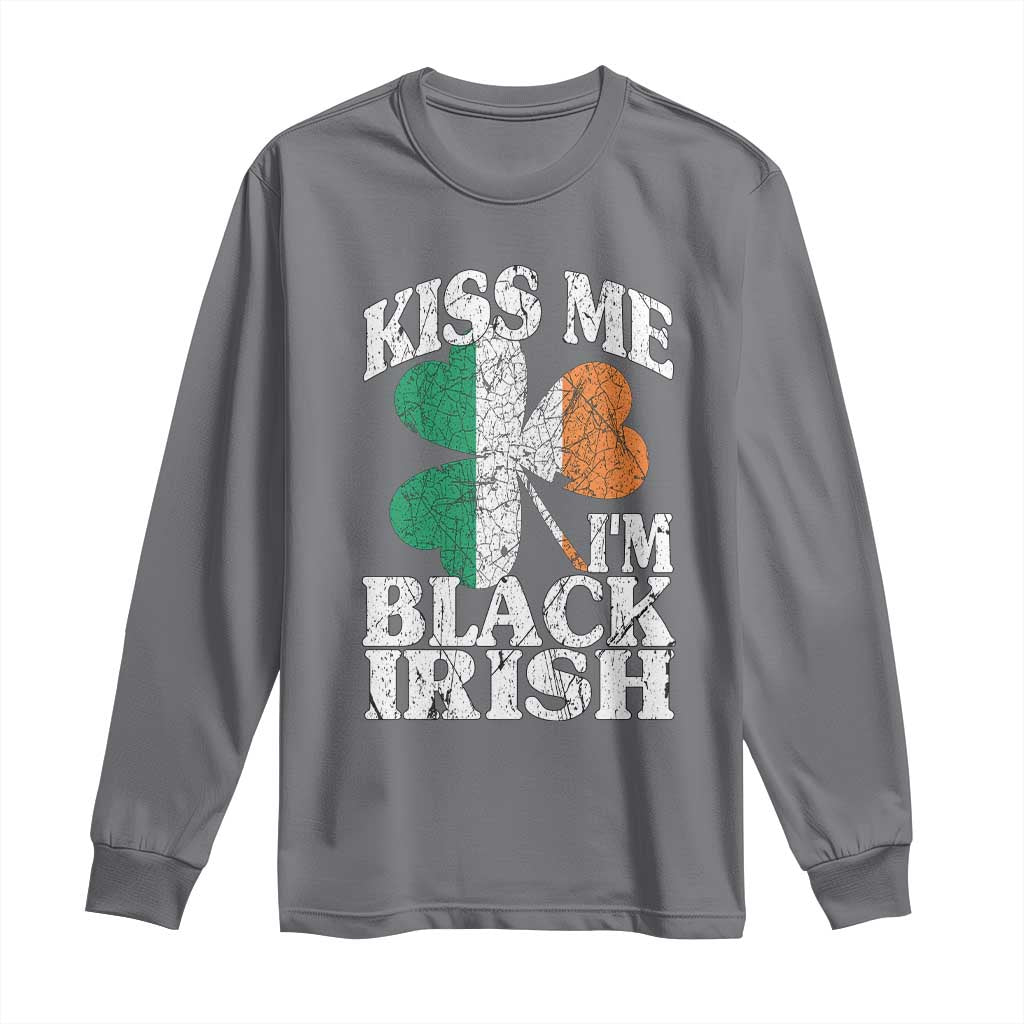 Funny Kiss Me I'm Black Irish Long Sleeve Shirt St Patrick's Day Vintage Shamrock TS11 Charcoal Print Your Wear