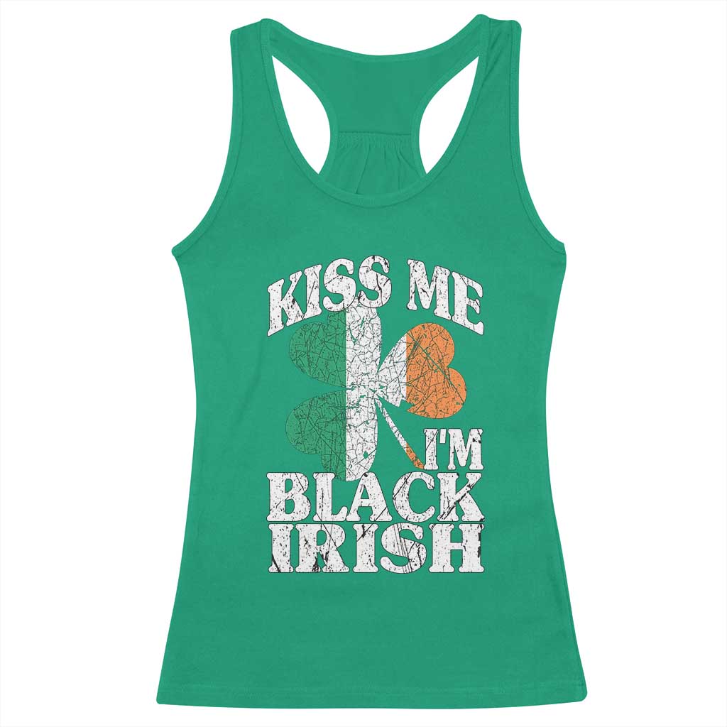 Funny Kiss Me I'm Black Irish Racerback Tank Top St Patrick's Day Vintage Shamrock TS11 Irish Green Print Your Wear