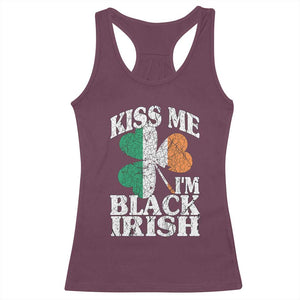 Funny Kiss Me I'm Black Irish Racerback Tank Top St Patrick's Day Vintage Shamrock TS11 Maroon Print Your Wear