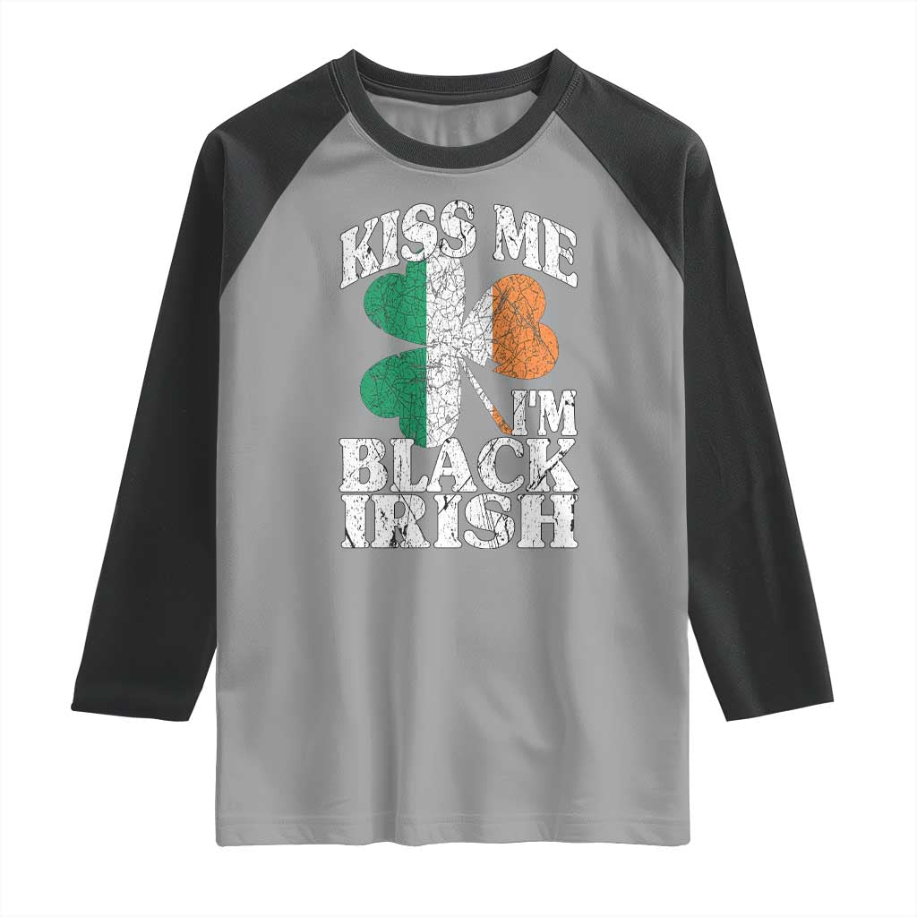 Funny Kiss Me I'm Black Irish Raglan Shirt St Patrick's Day Vintage Shamrock TS11 Sport Gray Black Print Your Wear