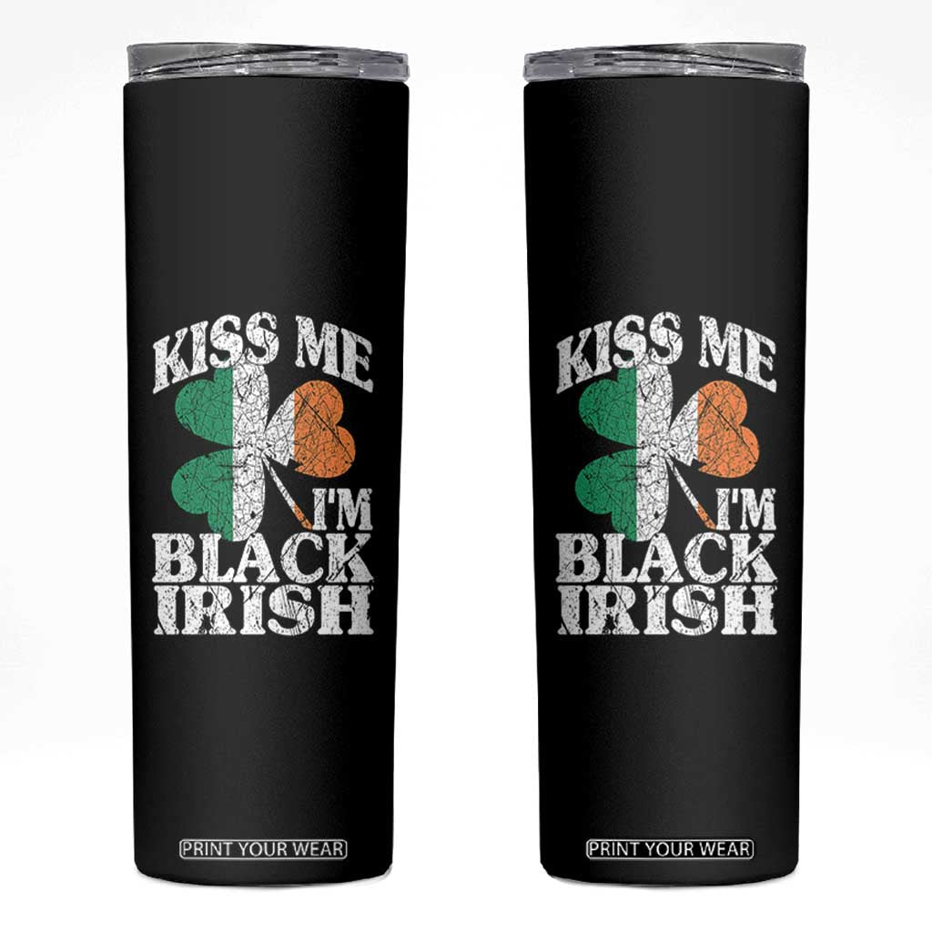 Funny Kiss Me I'm Black Irish Skinny Tumbler St Patrick's Day Vintage Shamrock TS11 Black Print Your Wear
