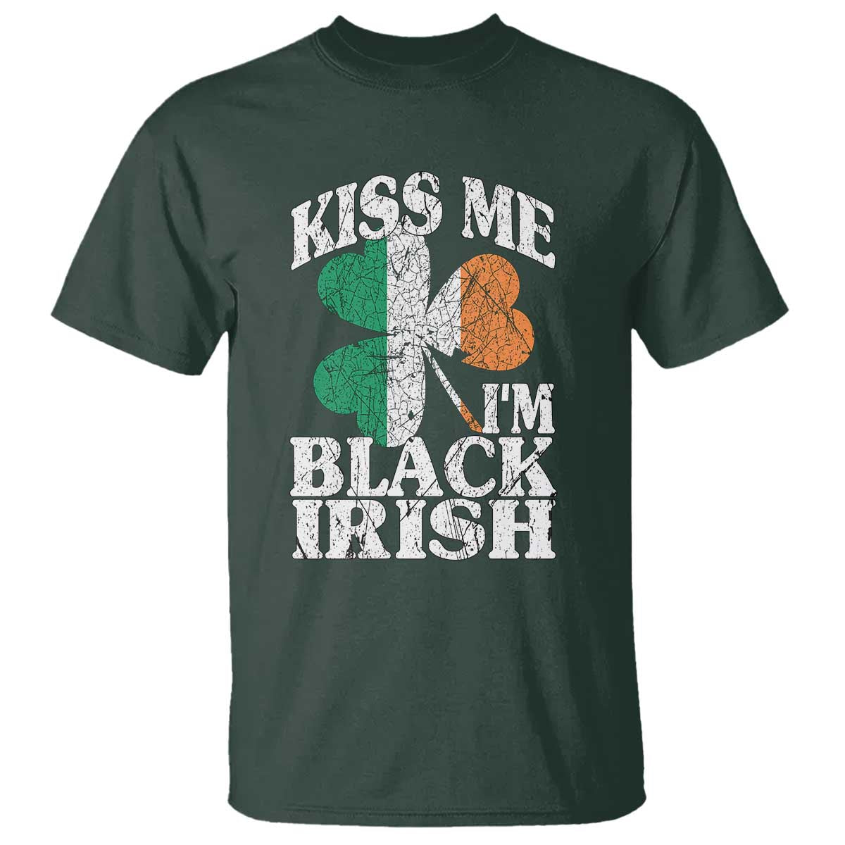 Funny Kiss Me I'm Black Irish T Shirt St Patrick's Day Vintage Shamrock TS11 Dark Forest Green Print Your Wear