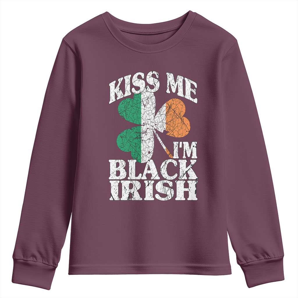Funny Kiss Me I'm Black Irish Youth Sweatshirt St Patrick's Day Vintage Shamrock TS11 Maroon Print Your Wear