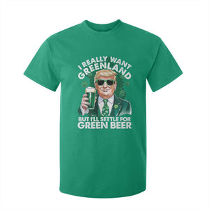 Funny Trump St Patrick's Day T Shirt For Kid I Really Want Greenland But I'll Settle For Green Beer TS11 Irish Green Print Your Wear