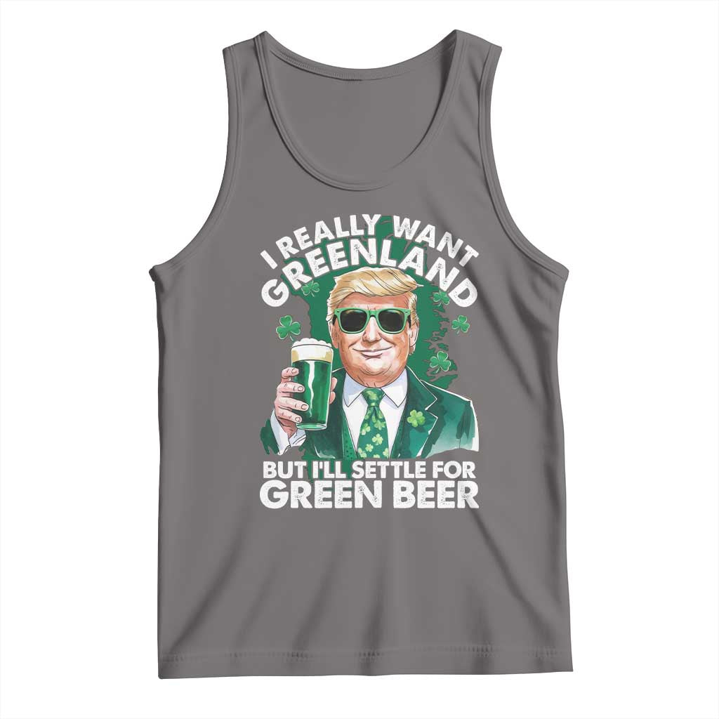 Funny Trump St Patrick's Day Tank Top I Really Want Greenland But I'll Settle For Green Beer TS11 Deep Heather Print Your Wear