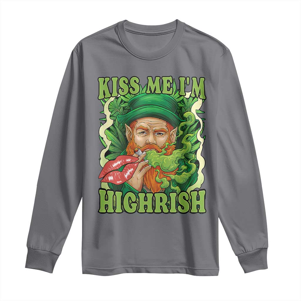 Funny St Patrick's Day Cannabis Weed Long Sleeve Shirt Kiss Me I'm Highrish Leprechaun TS11 Charcoal Print Your Wear
