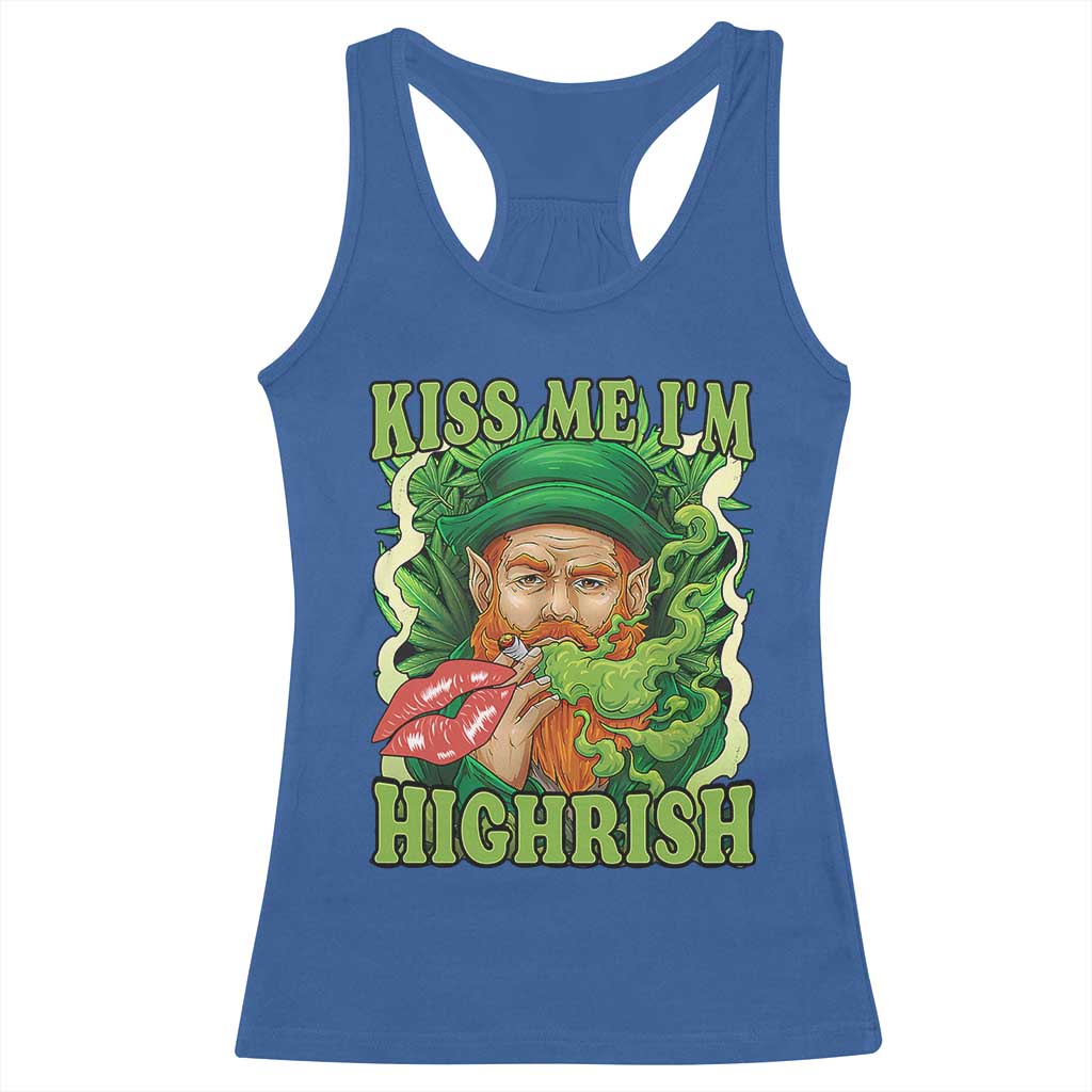 Funny St Patrick's Day Cannabis Weed Racerback Tank Top Kiss Me I'm Highrish Leprechaun TS11 Royal Blue Print Your Wear